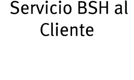  Servicio BSH al Cliente