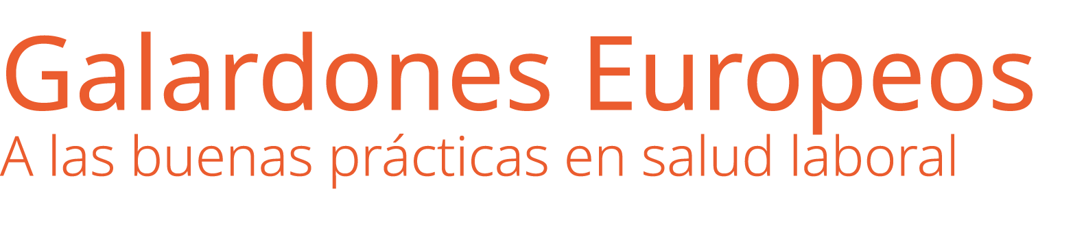Galardones Europeos A las buenas pr cticas en salud laboral