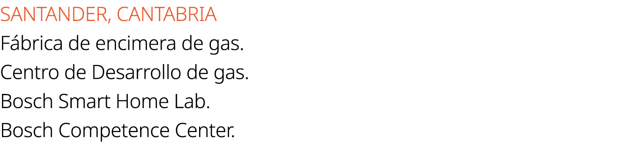 SANTANDER, CANTABRIA F brica de encimera de gas. Centro de Desarrollo de gas. Bosch Smart Home Lab. Bosch Competence ...
