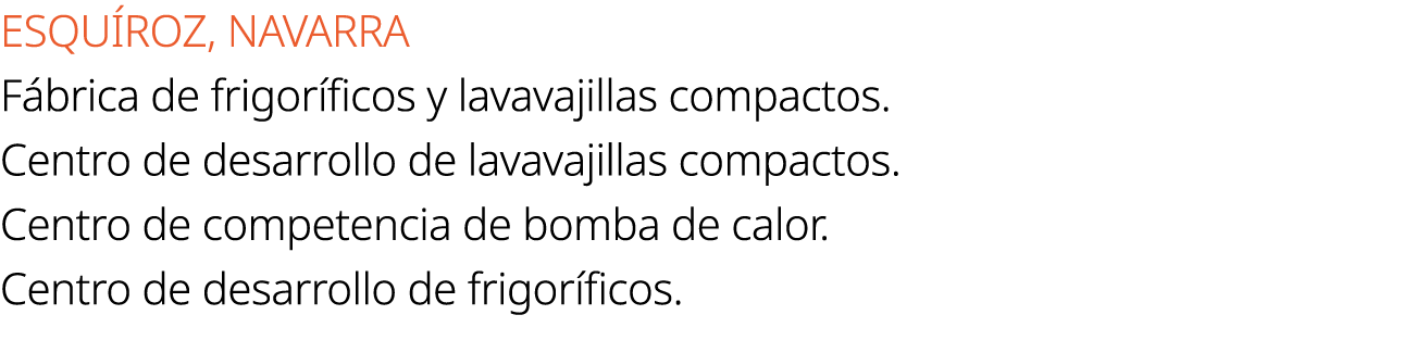 ESQU ROZ, NAVARRA F brica de frigor ficos y lavavajillas compactos. Centro de desarrollo de lavavajillas compactos. C...