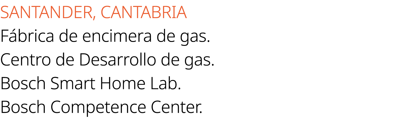 SANTANDER, CANTABRIA F brica de encimera de gas. Centro de Desarrollo de gas. Bosch Smart Home Lab. Bosch Competence ...