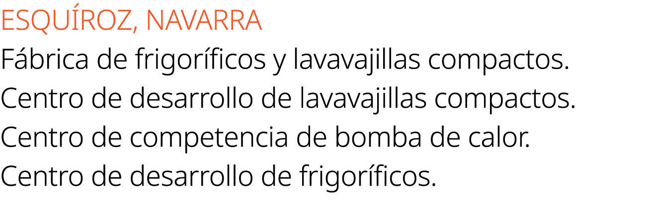ESQU ROZ, NAVARRA F brica de frigor ficos y lavavajillas compactos. Centro de desarrollo de lavavajillas compactos. C...