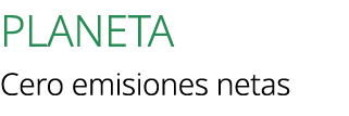 PLANETA Cero emisiones netas