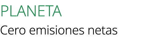 PLANETA Cero emisiones netas