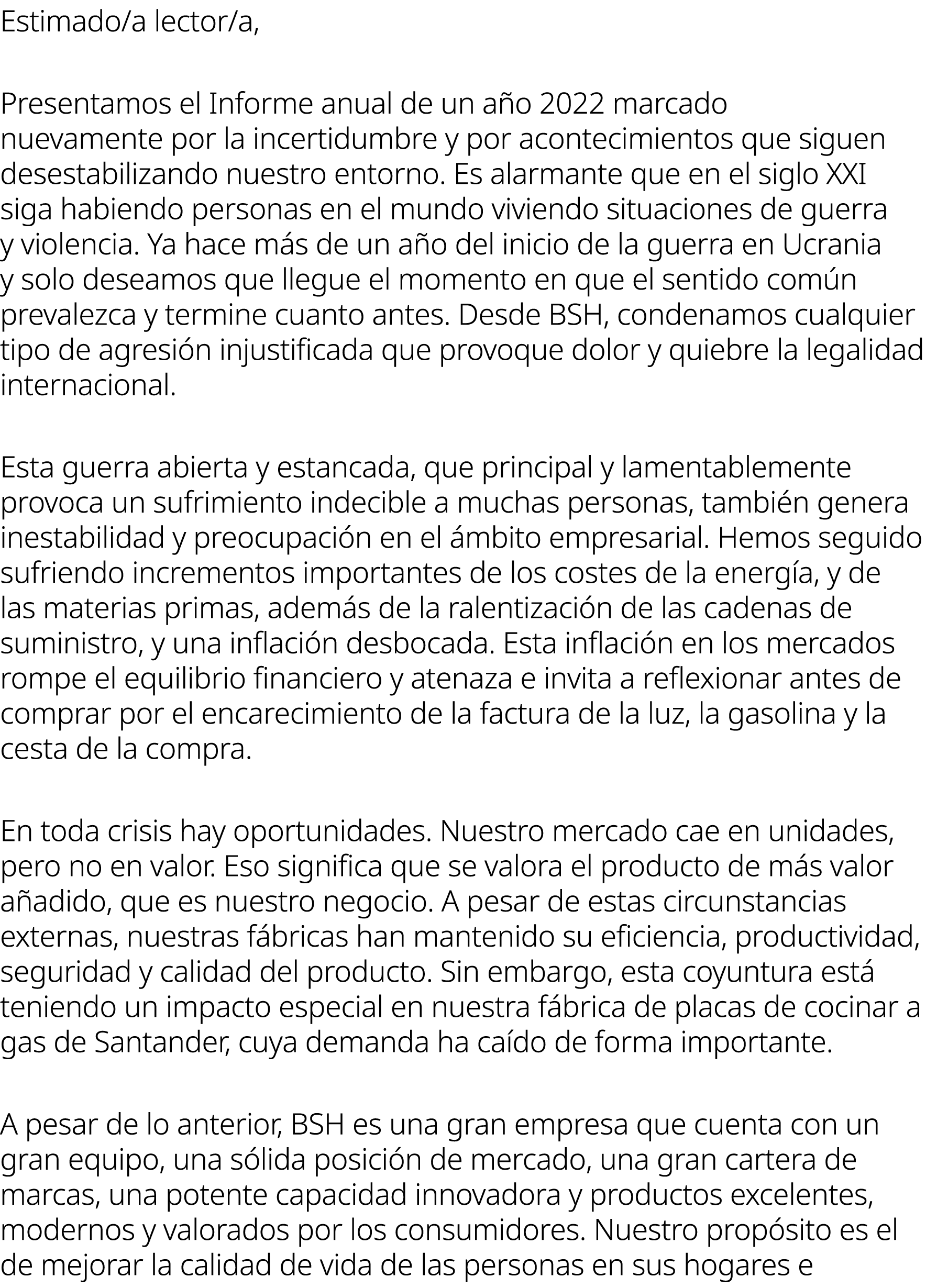 Estimado/a lector/a, Presentamos el Informe anual de un a o 2022 marcado nuevamente por la incertidumbre y por aconte...