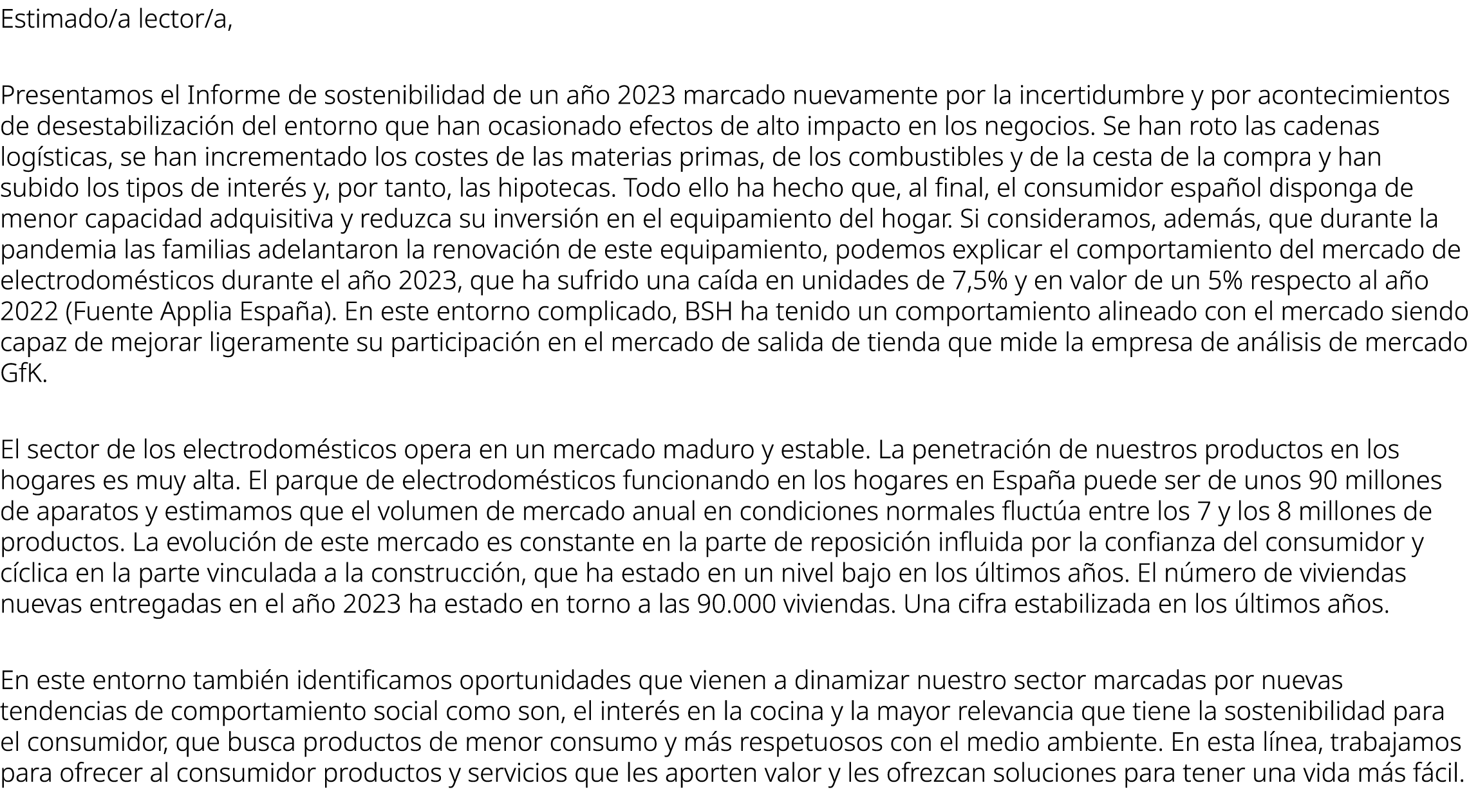 Estimado/a lector/a, Presentamos el Informe de sostenibilidad de un a o 2023 marcado nuevamente por la incertidumbre ...