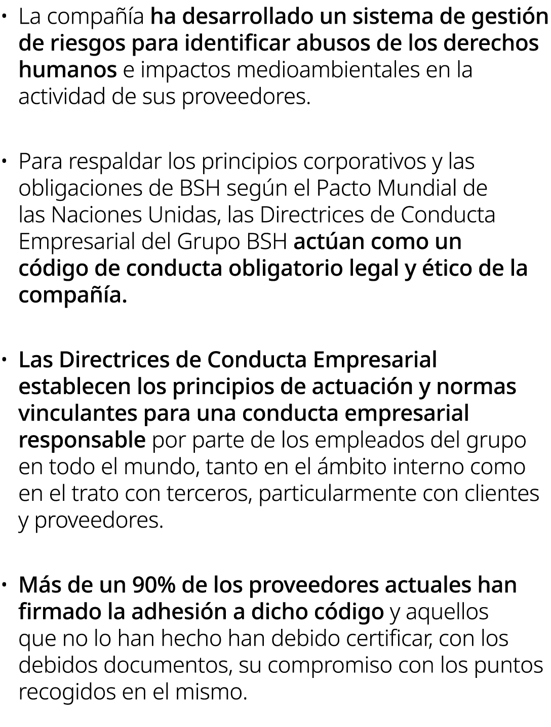 • La compa a ha desarrollado un sistema de gesti n de riesgos para identificar abusos de los derechos humanos e impa...